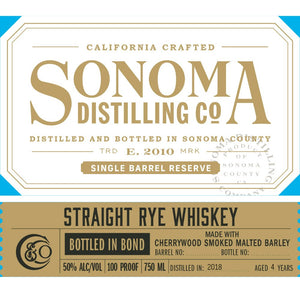 Sonoma Single Barrel Reserve Bottled in Bond Straight Rye - Main Street Liquor