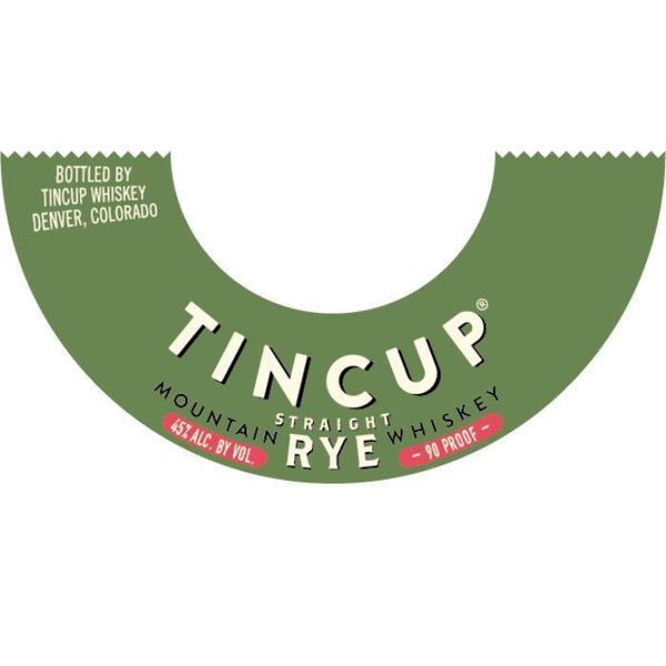 Tincup Rye Whiskey - Main Street Liquor